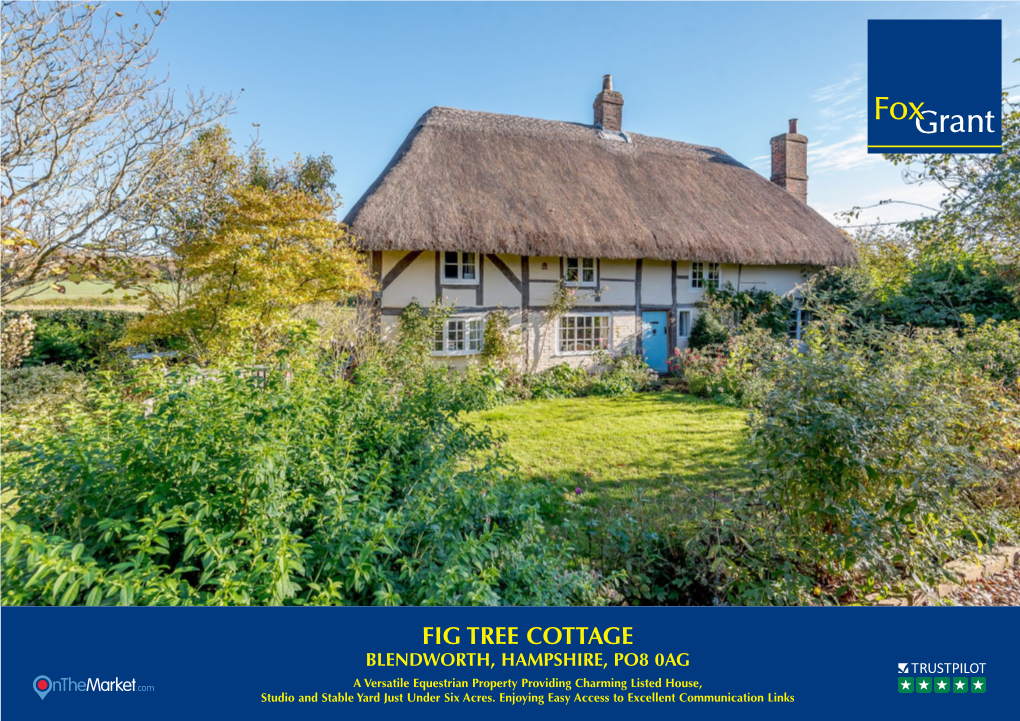 Fig Tree Cottage Blendworth, Hampshire, PO8 0AG a Versatile Equestrian Property Providing Charming Listed House, Studio and Stable Yard Just Under Six Acres