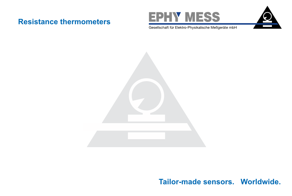 Resistance Thermometers Tailor-Made Sensors. Worldwide