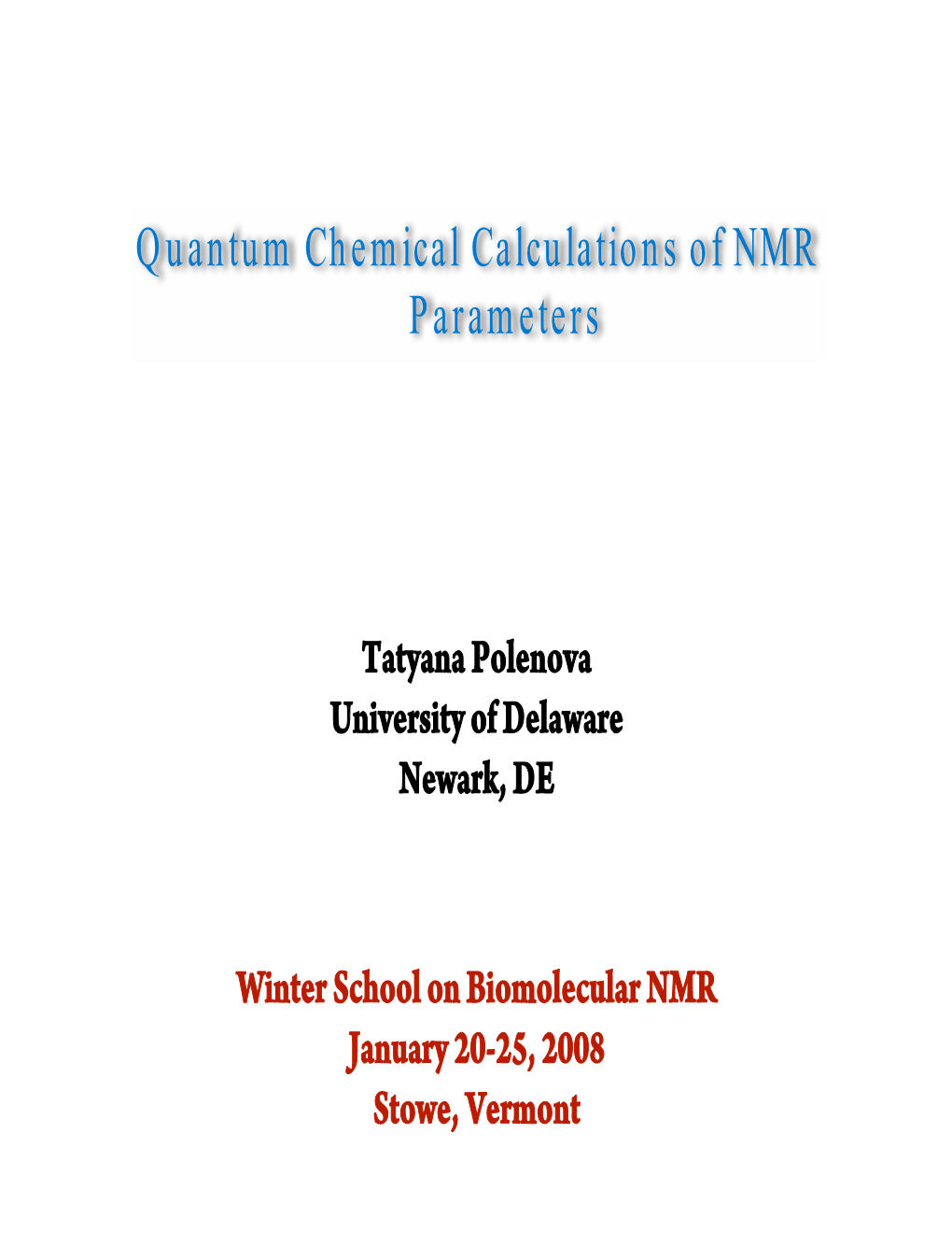 Quantum Chemical Calculations of NMR Parameters