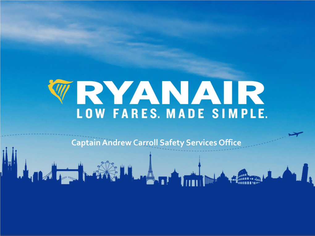 An Airlines Perspective by Capt Andrew Carroll Ryanair