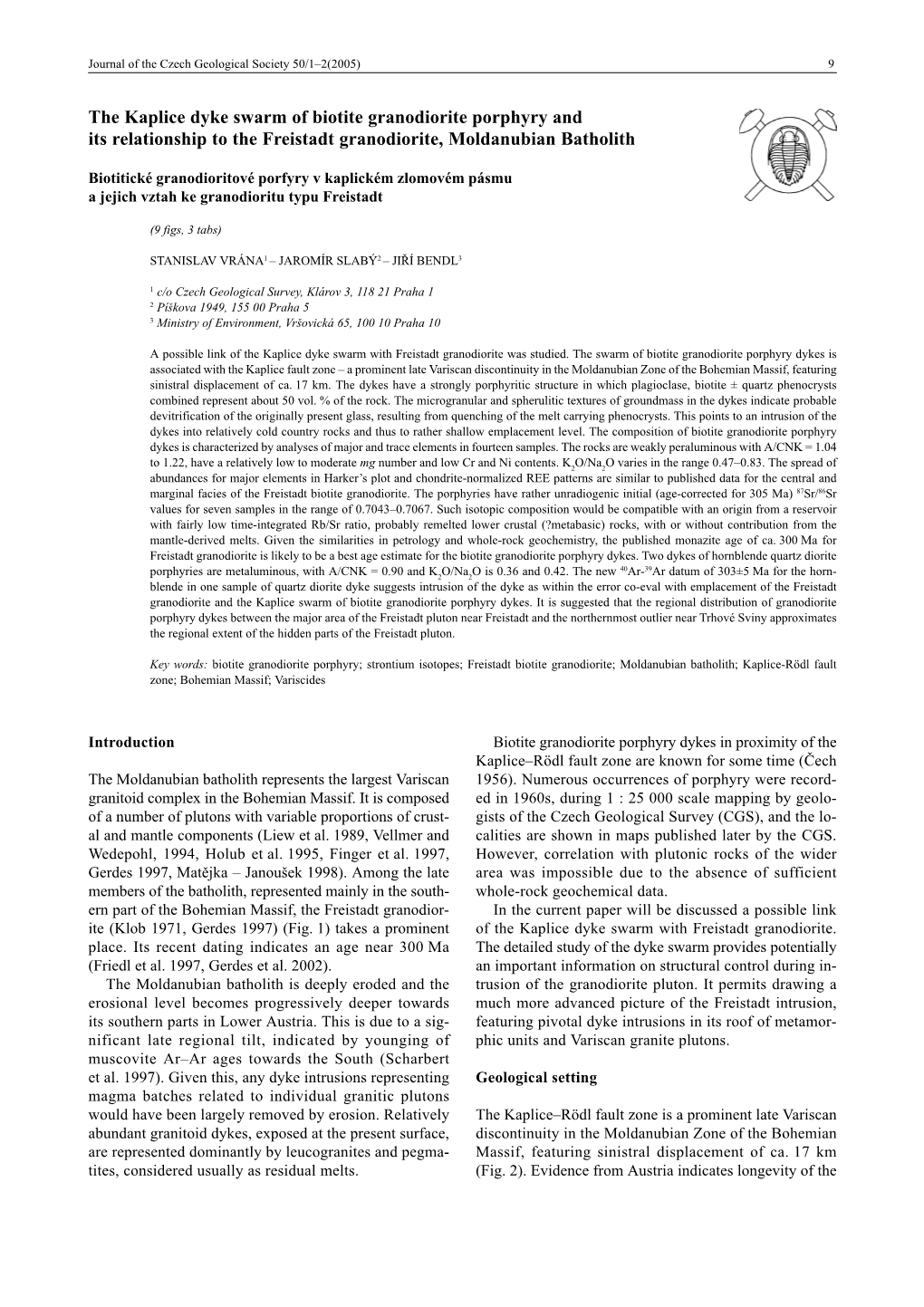 The Kaplice Dyke Swarm of Biotite Granodiorite Porphyry and Its Relationship to the Freistadt Granodiorite, Moldanubian Batholith