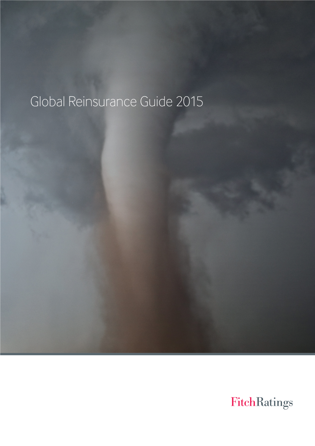 Global Reinsurance Guide 2015 Global Reinsurance Guide 2015 Contents