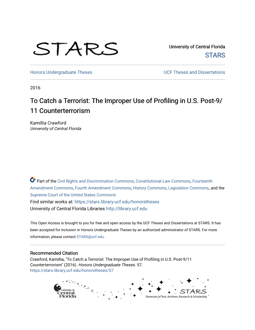 To Catch a Terrorist: the Improper Use of Profiling in U.S. Post-9/11 Counterterrorism" (2016)