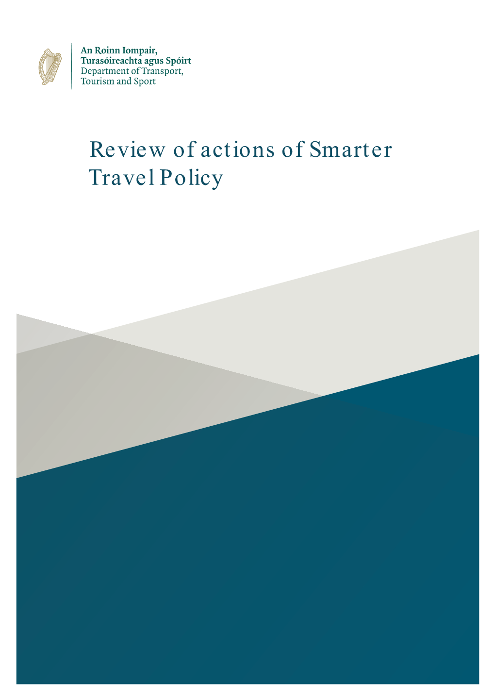 Review of Actions of Smarter Travel Policy Smarter Travel: a Sustainable Transport Future, a New Transport Policy for Ireland 2009–2020