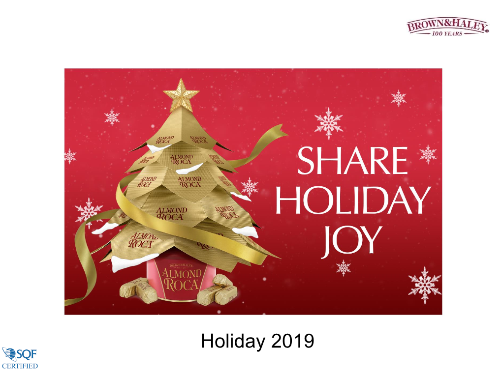 Holiday 2019 2019 – 107 Years in Premium Confection…And Growing