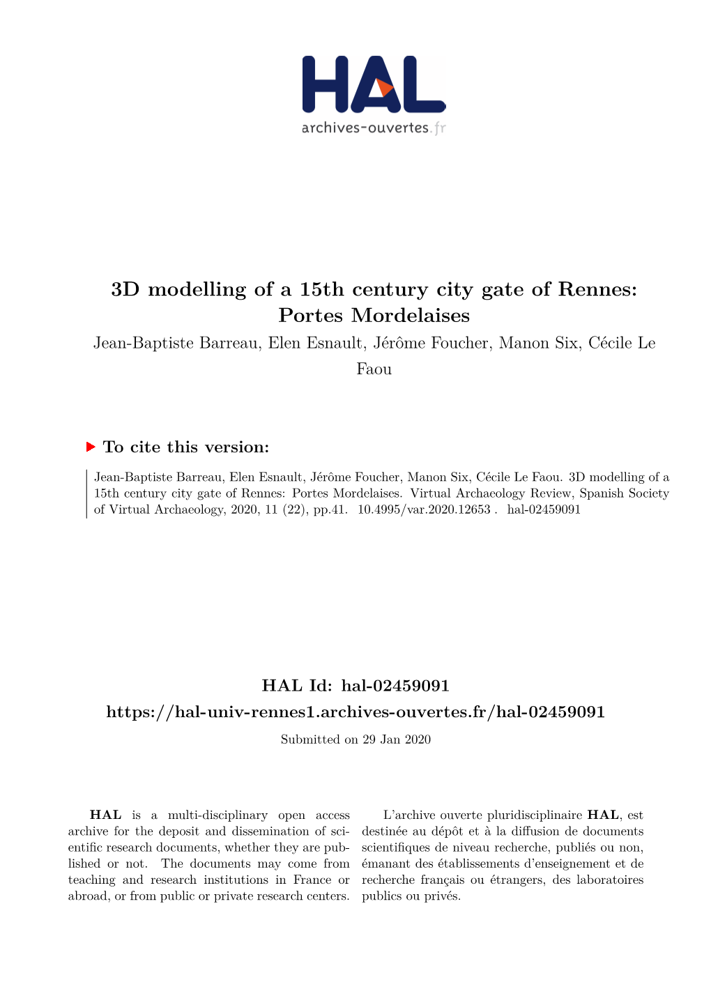 3D Modelling of a 15Th Century City Gate of Rennes: Portes Mordelaises Jean-Baptiste Barreau, Elen Esnault, Jérôme Foucher, Manon Six, Cécile Le Faou