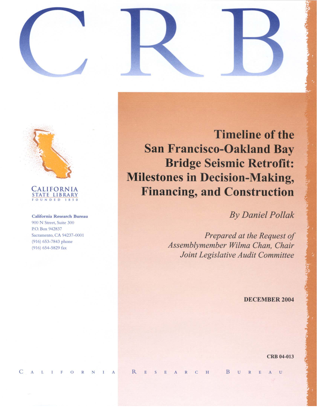 Timeline of the San Francisco-Oakland Bay Bridge Seismic Retrofit: Milestones in Decision-Making, Financing, and Construction