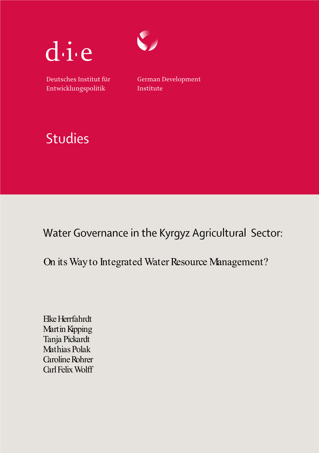 Water Governance in the Kyrgyz Agricultural Sector: on Its Way to Integrated Water Resource Management?