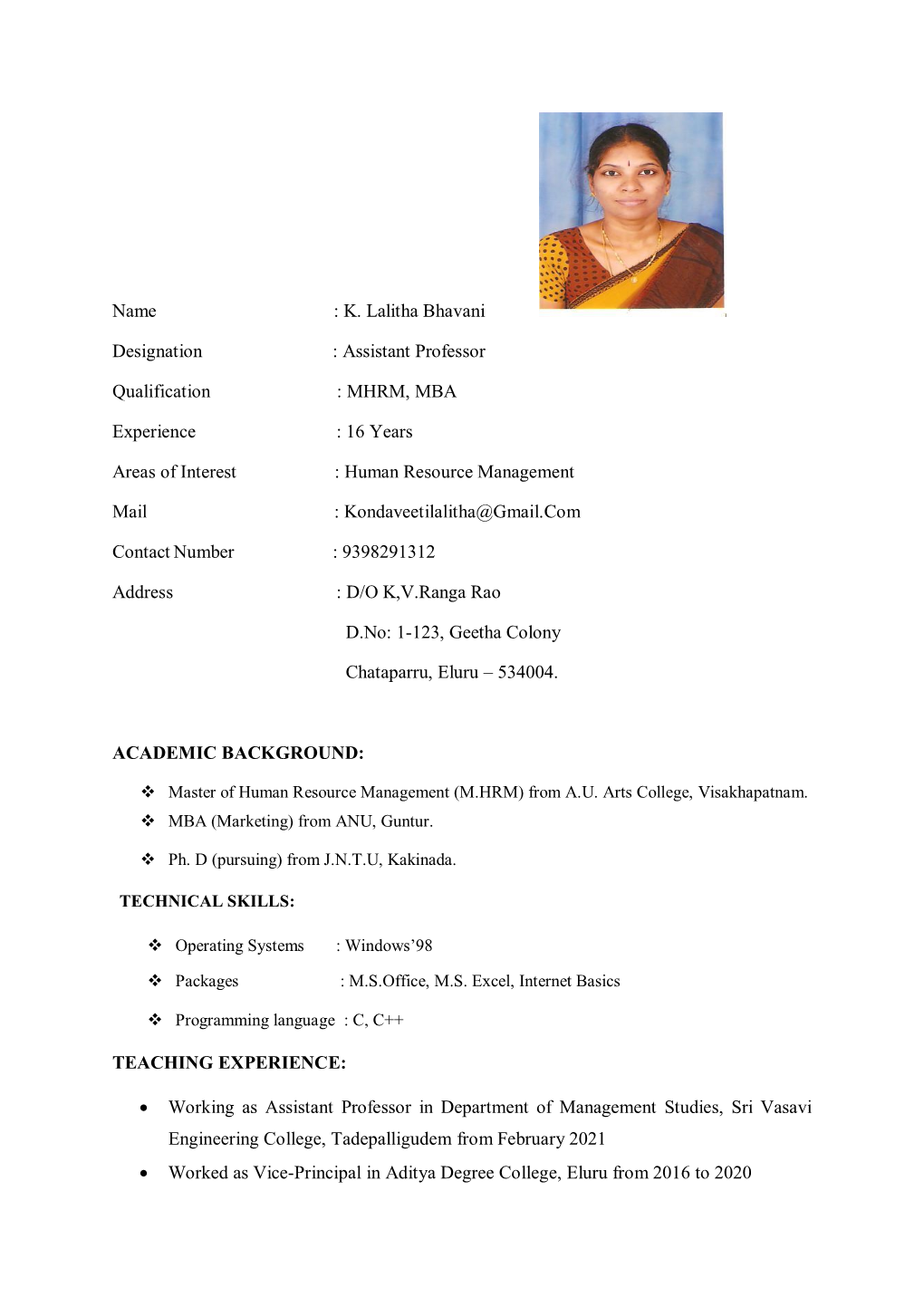 Name : K. Lalitha Bhavani Designation : Assistant Professor Qualification : MHRM, MBA Experience : 16 Ye