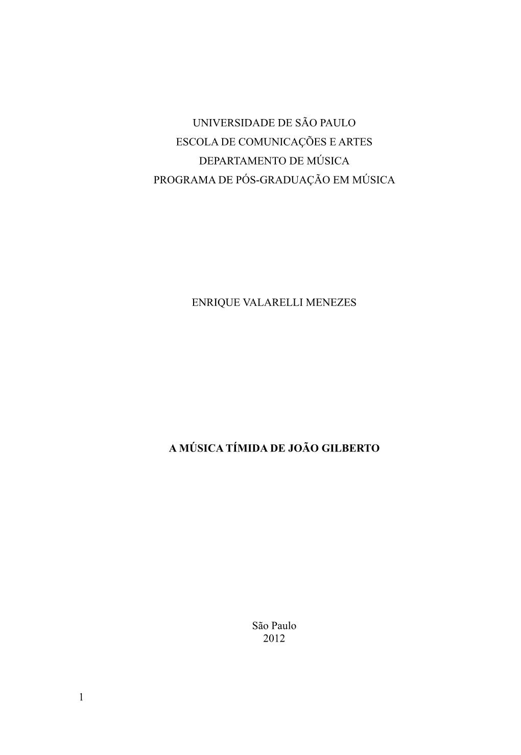 Universidade De São Paulo Escola De Comunicações E Artes Departamento De Música Programa De Pós-Graduação Em Música