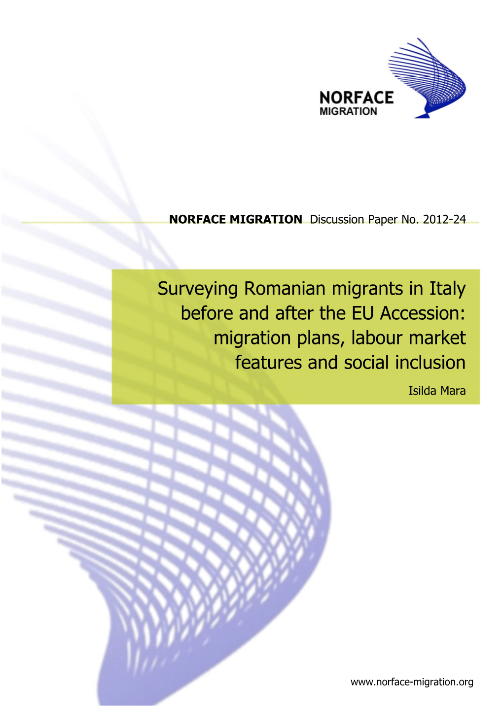 Surveying Romanian Migrants in Italy Before and After the EU Accession: Migration Plans, Labour Market Features and Social Inclusion