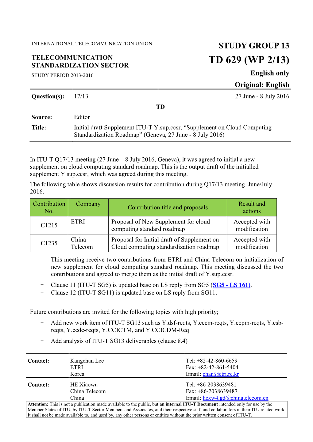 Initial Draft Supplement ITU-T Y.Sup.Ccsr, “Supplement on Cloud Computing Standardization Roadmap” (Geneva, 27 June - 8 July 2016)