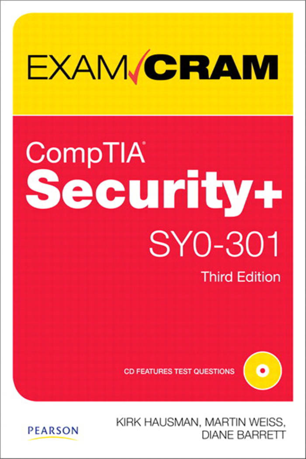 Comptia Security+ SY0-301 Authorized Exam Cram, Third Edition