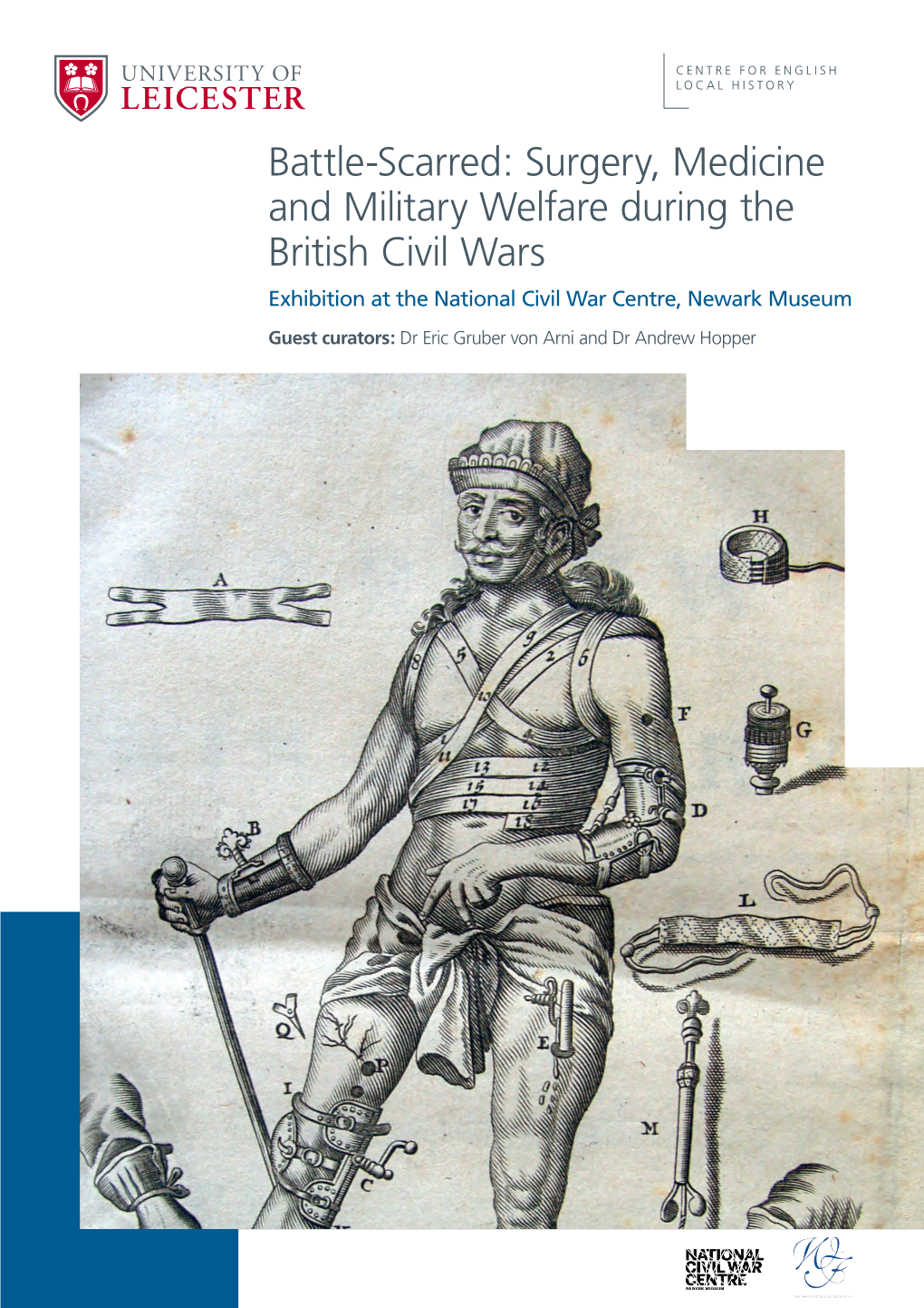 Battle-Scarred: Surgery, Medicine and Military Welfare During the British Civil Wars Exhibition at the National Civil War Centre, Newark Museum