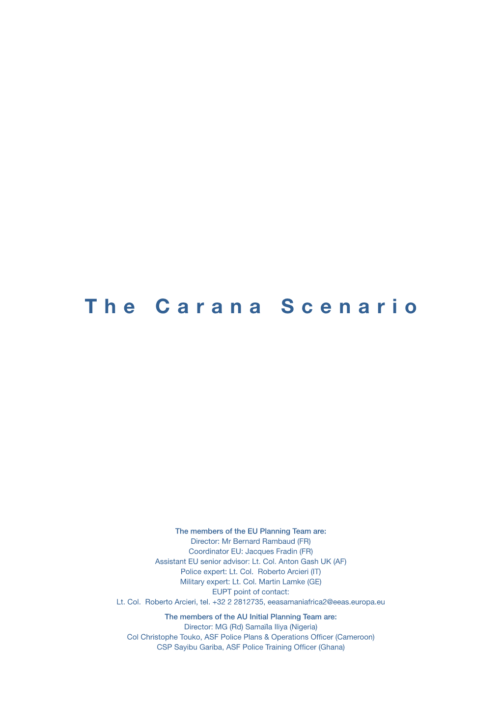 The Carana Scenario