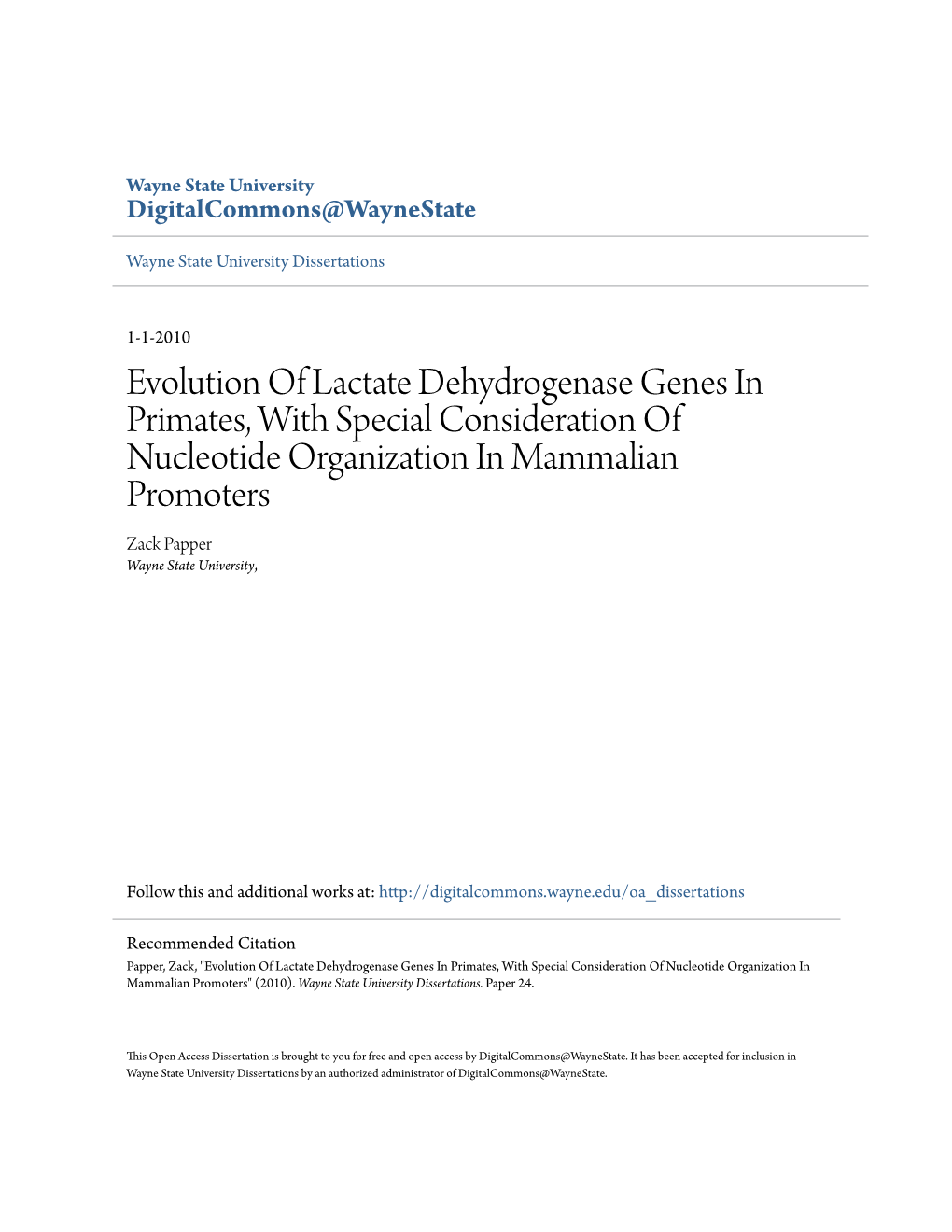 Evolution of Lactate Dehydrogenase Genes in Primates, with Special Consideration of Nucleotide Organization in Mammalian Promoters Zack Papper Wayne State University