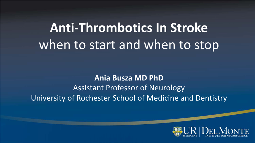 Anti-Thrombotics in Stroke When to Start and When to Stop