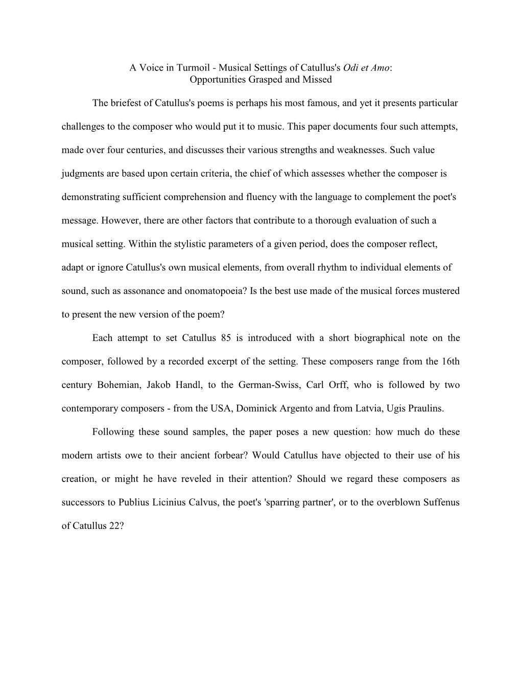 A Voice in Turmoil - Musical Settings of Catullus's Odi Et Amo: Opportunities Grasped and Missed