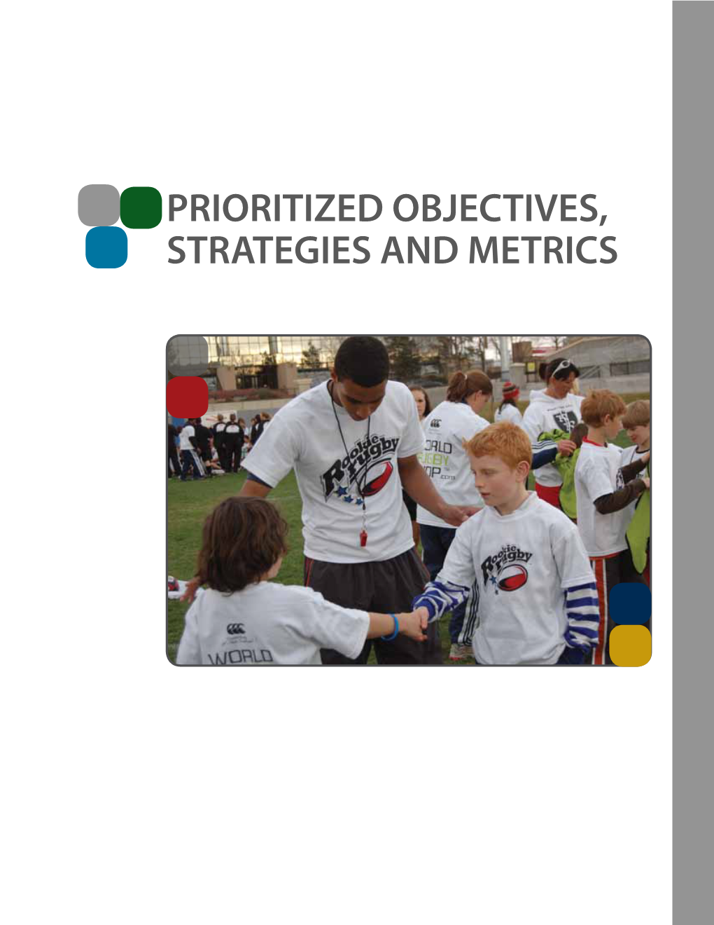 Prioritized Objectives, Strategies and Metrics