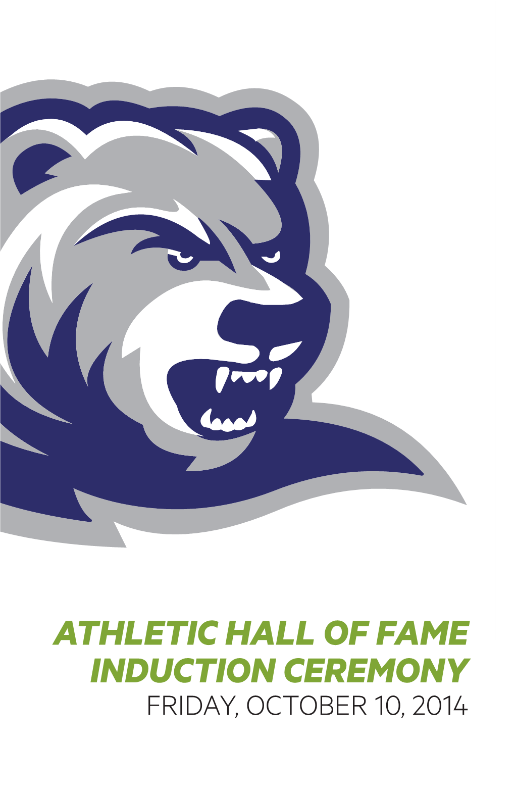 Athletic Hall of Fame Induction Ceremony Friday, October 10, 2014 a Message from the Athletic Director