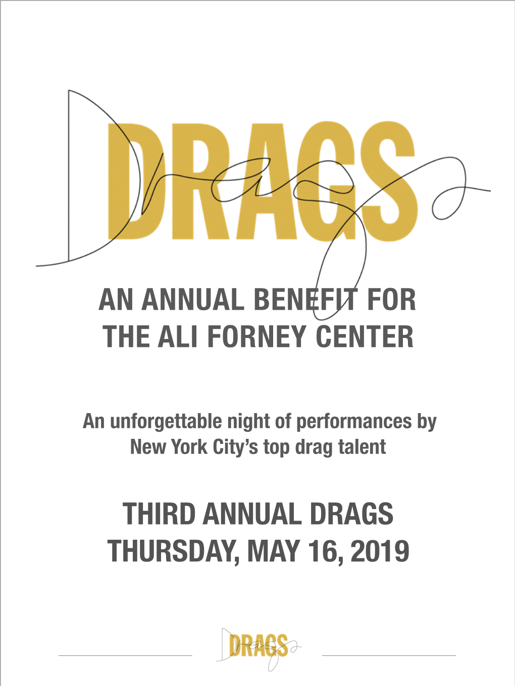 DRAGS THURSDAY, MAY 16, 2019 the ALI FORNEY CENTER (AFC) Is the Nation’S Largest Provider of Housing, Safety and Essential Services to Homeless LGBTQ Youth