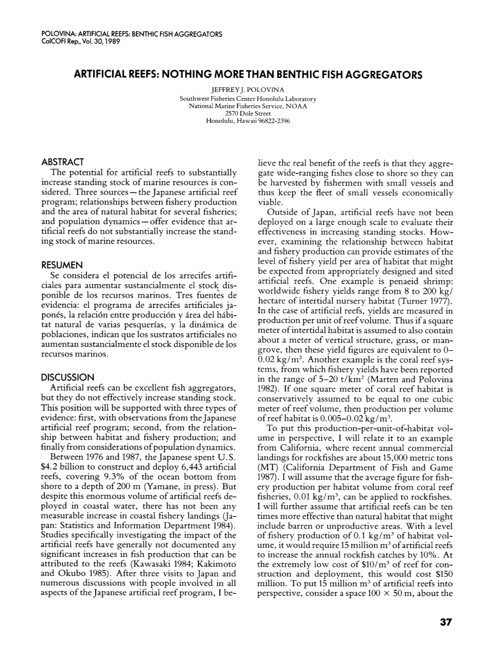 Artificial Reefs: Nothing More Than Benthic Fish Aggregators Jeffrey J