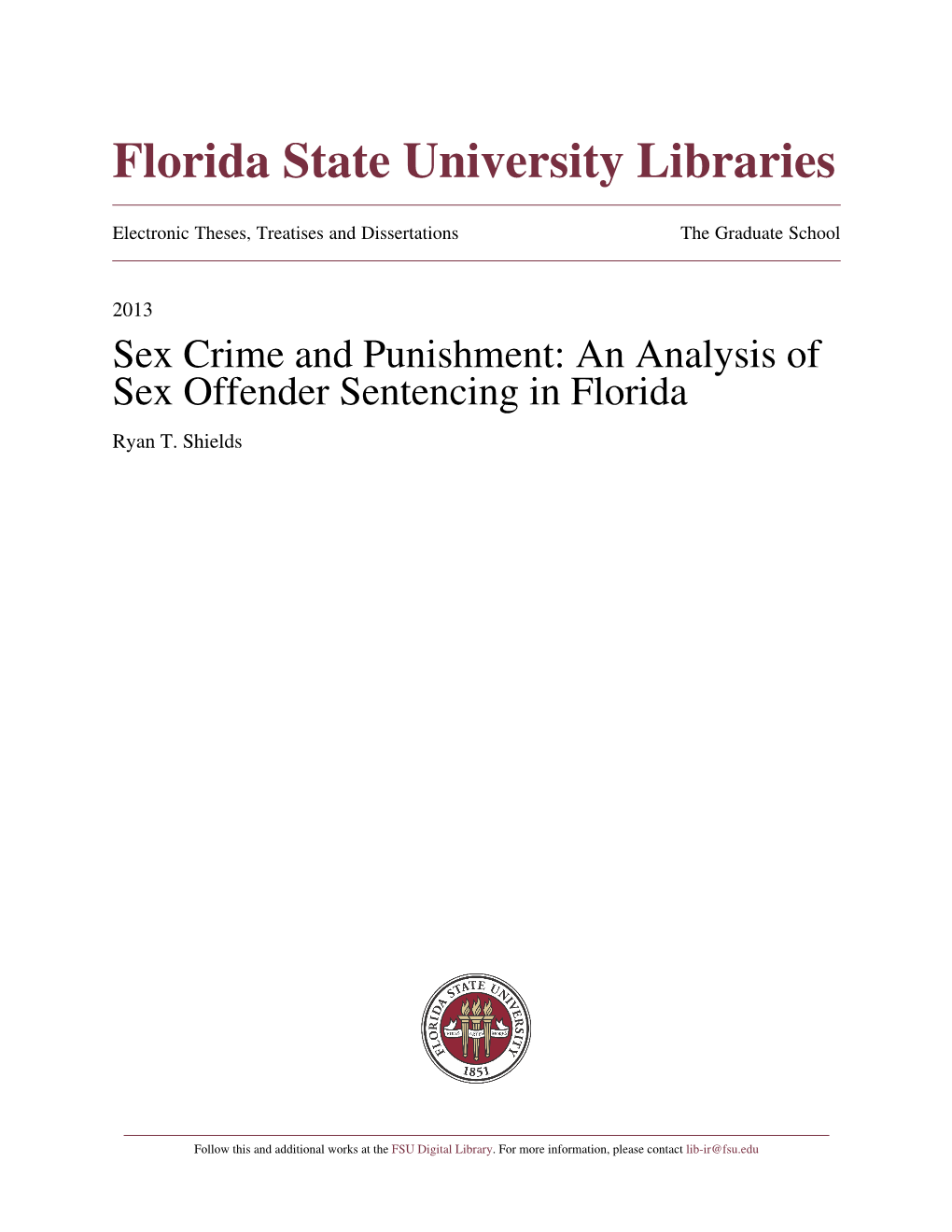 Sex Crime and Punishment: an Analysis of Sex Offender Sentencing in Florida Ryan T