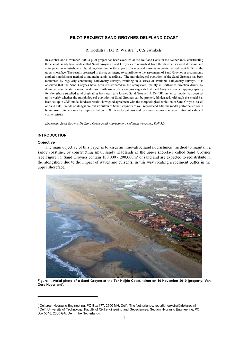 1 PILOT PROJECT SAND GROYNES DELFLAND COAST R. Hoekstra1