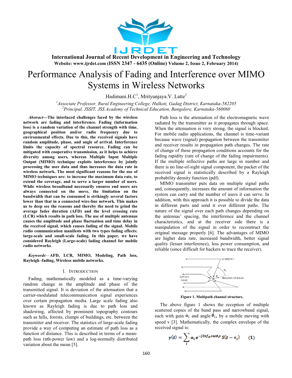 Performance Analysis of Fading and Interference Over MIMO Systems in Wireless Networks Hadimani.H.C1, Mrityunjaya.V