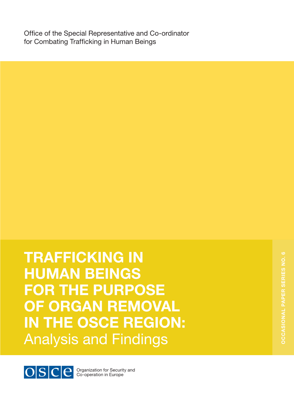 Trafficking in Human Beings for the Purpose of Organ Removal in the Osce Region