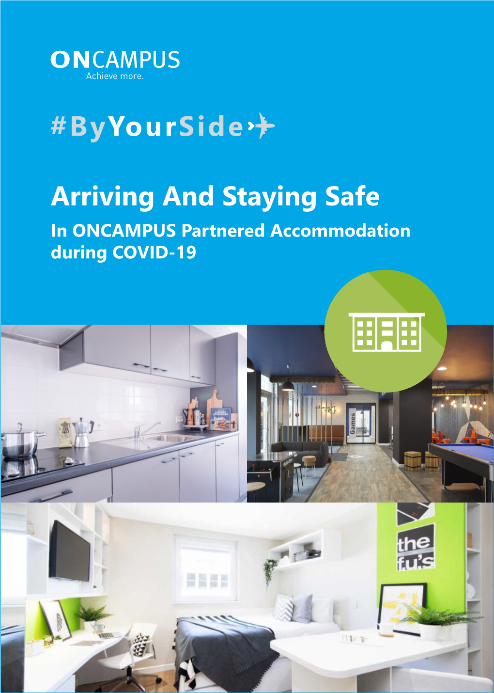 Arriving and Staying Safe in ONCAMPUS Partnered Accommodation During COVID-19 CONTENTS