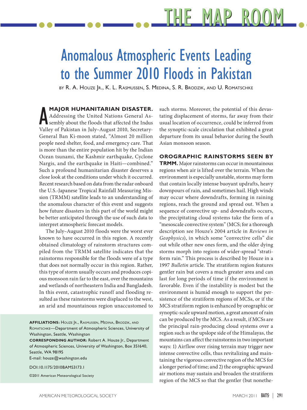 Anomalous Atmospheric Events Leading to the Summer 2010 Floods in Pakistan B Y R