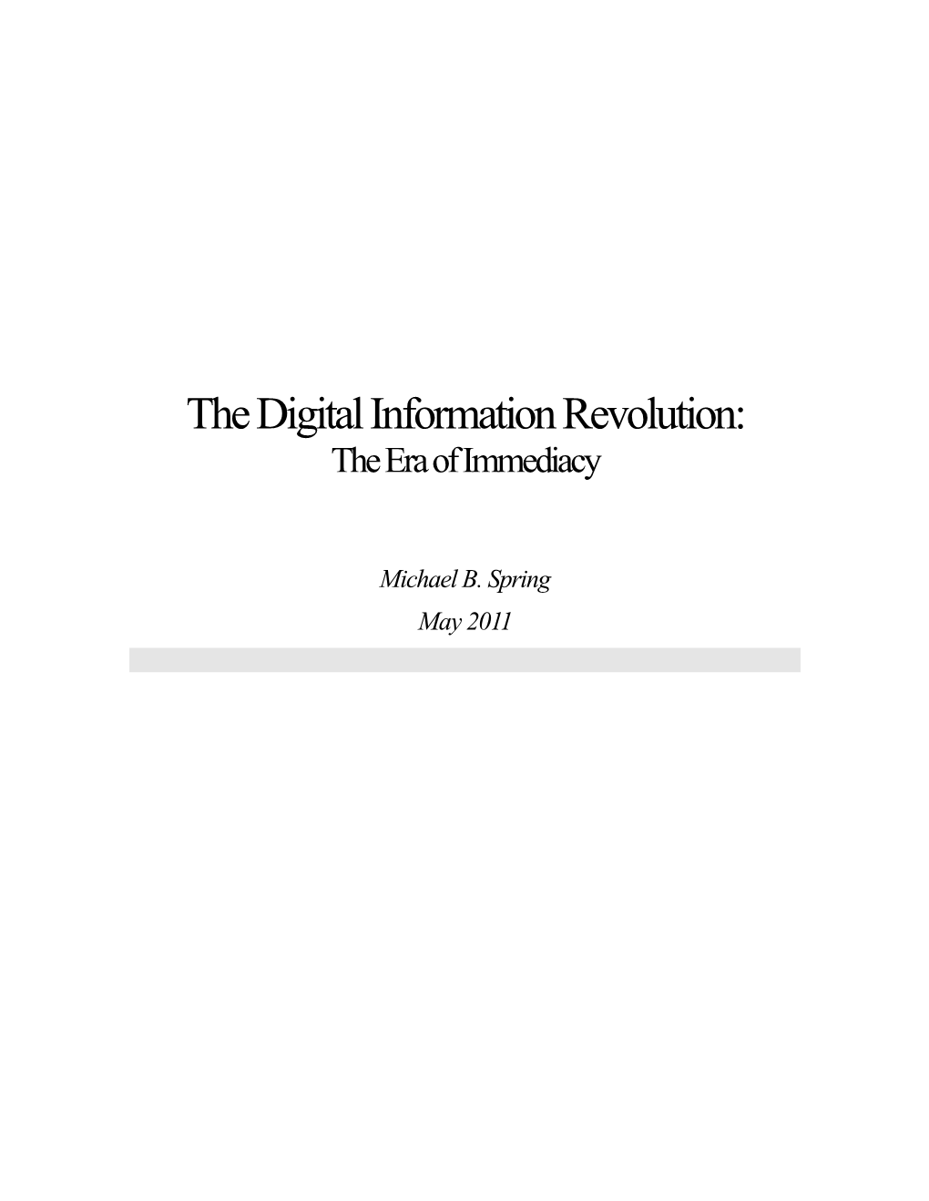 The Digital Information Revolution: the Era of Immediacy