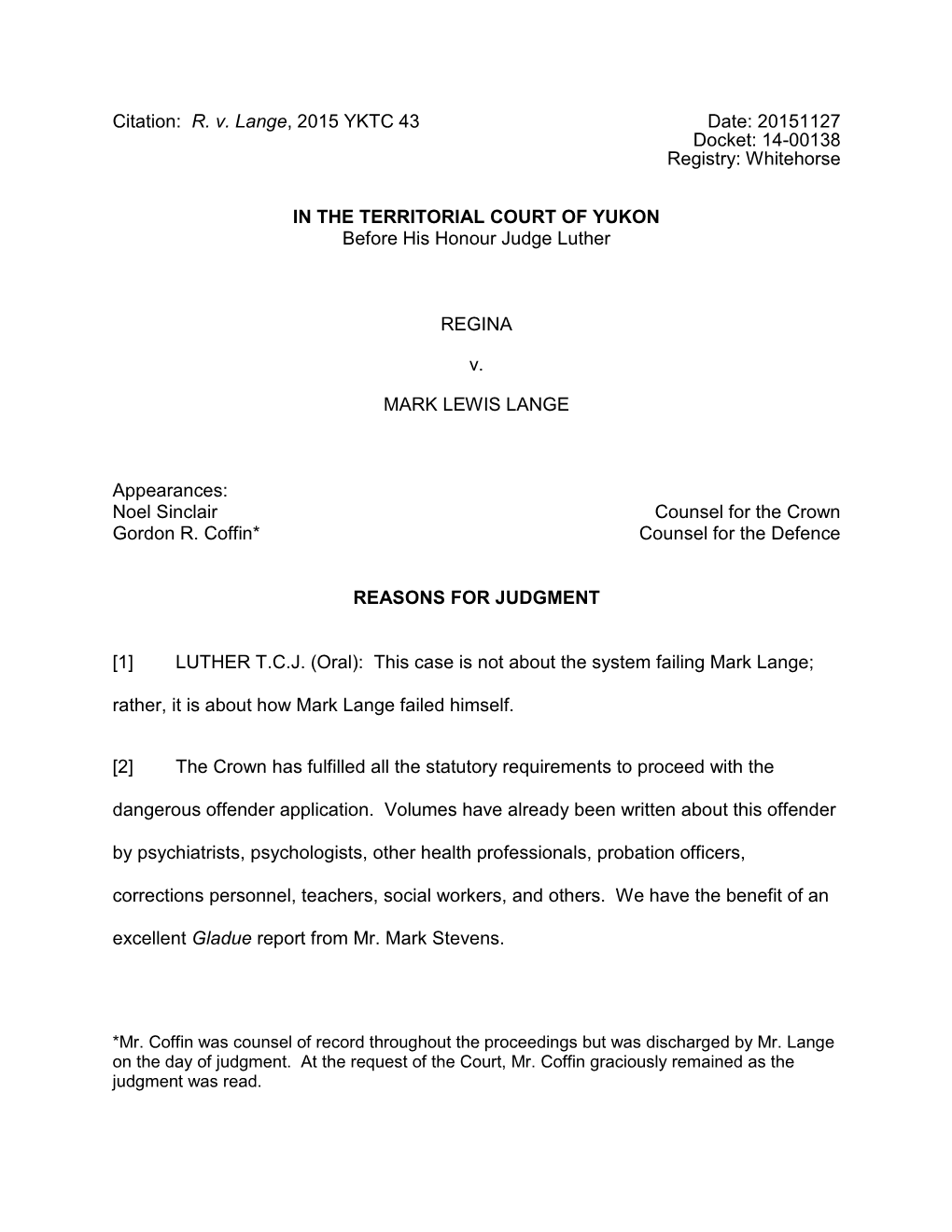 Citation: R. V. Lange, 2015 YKTC 43 Date: 20151127 Docket: 14-00138 Registry: Whitehorse