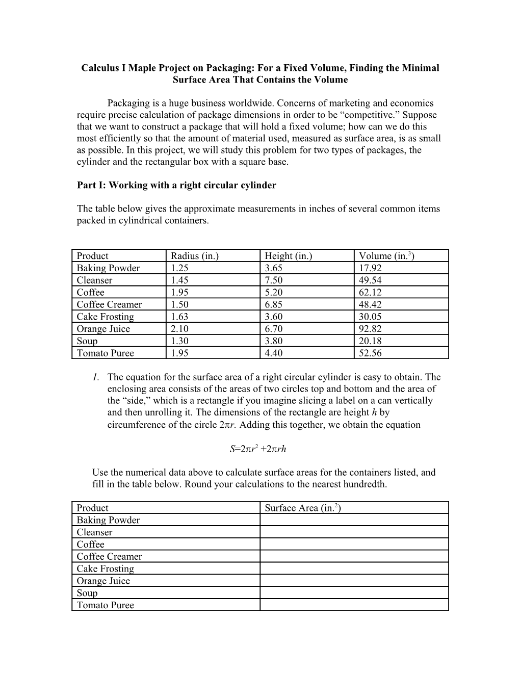 Calculus I Maple Project on Packaging: for a Fixed Volume, Finding the Minimal Surface