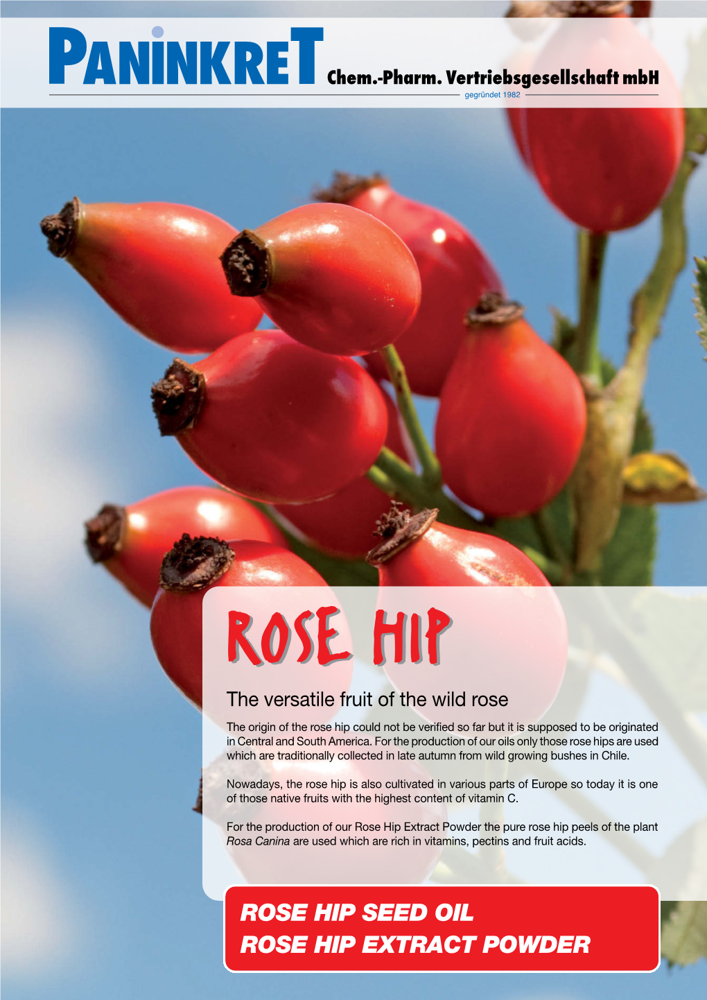 ROSE HIP SEED OIL ROSE HIP EXTRACT POWDER PANINKRET Chem.-Pharm