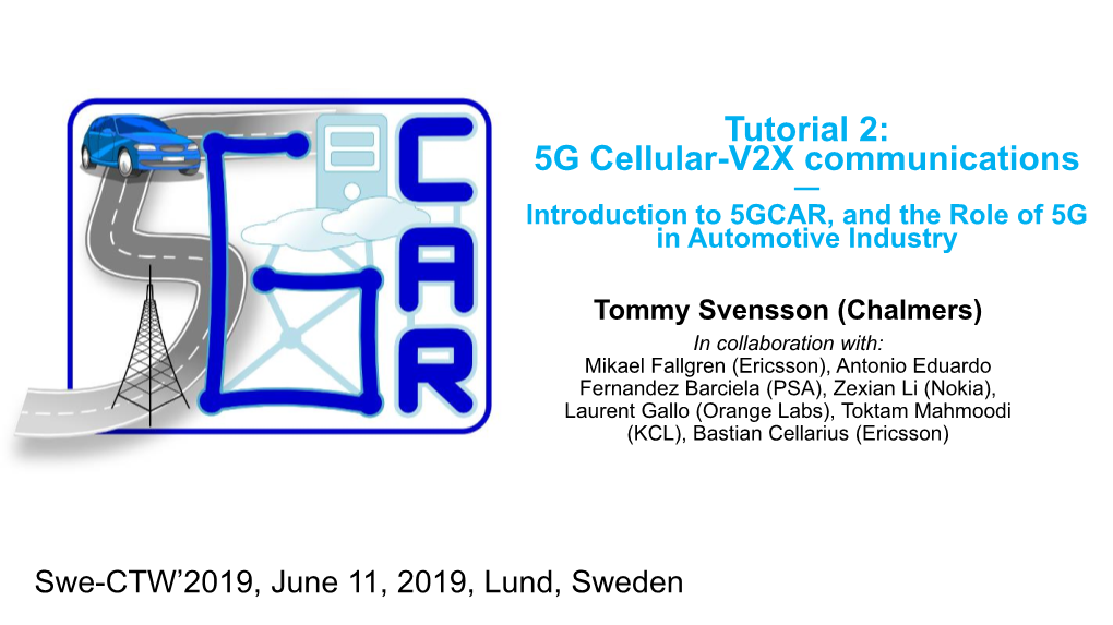 5G Cellular-V2X Communications ─ Introduction to 5GCAR, and the Role of 5G in Automotive Industry