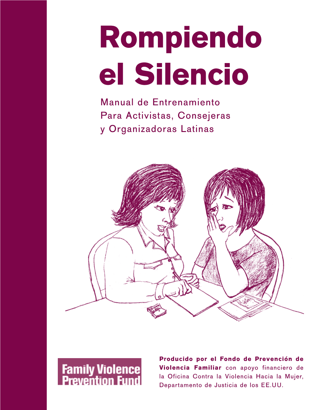 Rompiendo El Silencio Manual De Entrenamiento Para Activistas, Consejeras Y Organizadoras Latinas