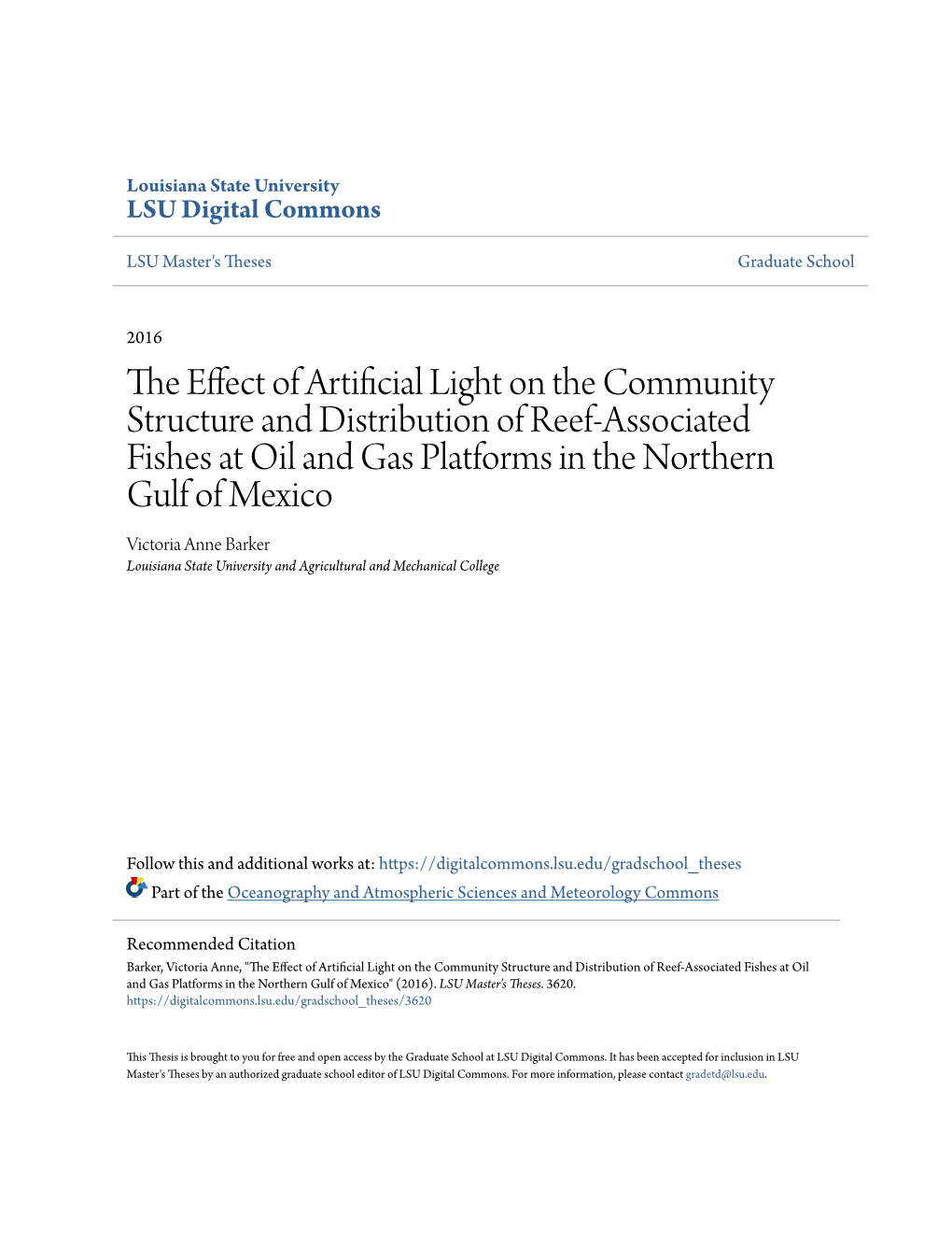 The Effect of Artificial Light on the Community Structure and Distribution of Reef-Associated Fishes at Oil and Gas Platforms in the Northern Gulf of Mexico" (2016)