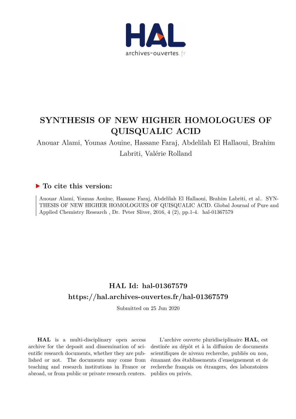 SYNTHESIS of NEW HIGHER HOMOLOGUES of QUISQUALIC ACID Anouar Alami, Younas Aouine, Hassane Faraj, Abdelilah El Hallaoui, Brahim Labriti, Valérie Rolland