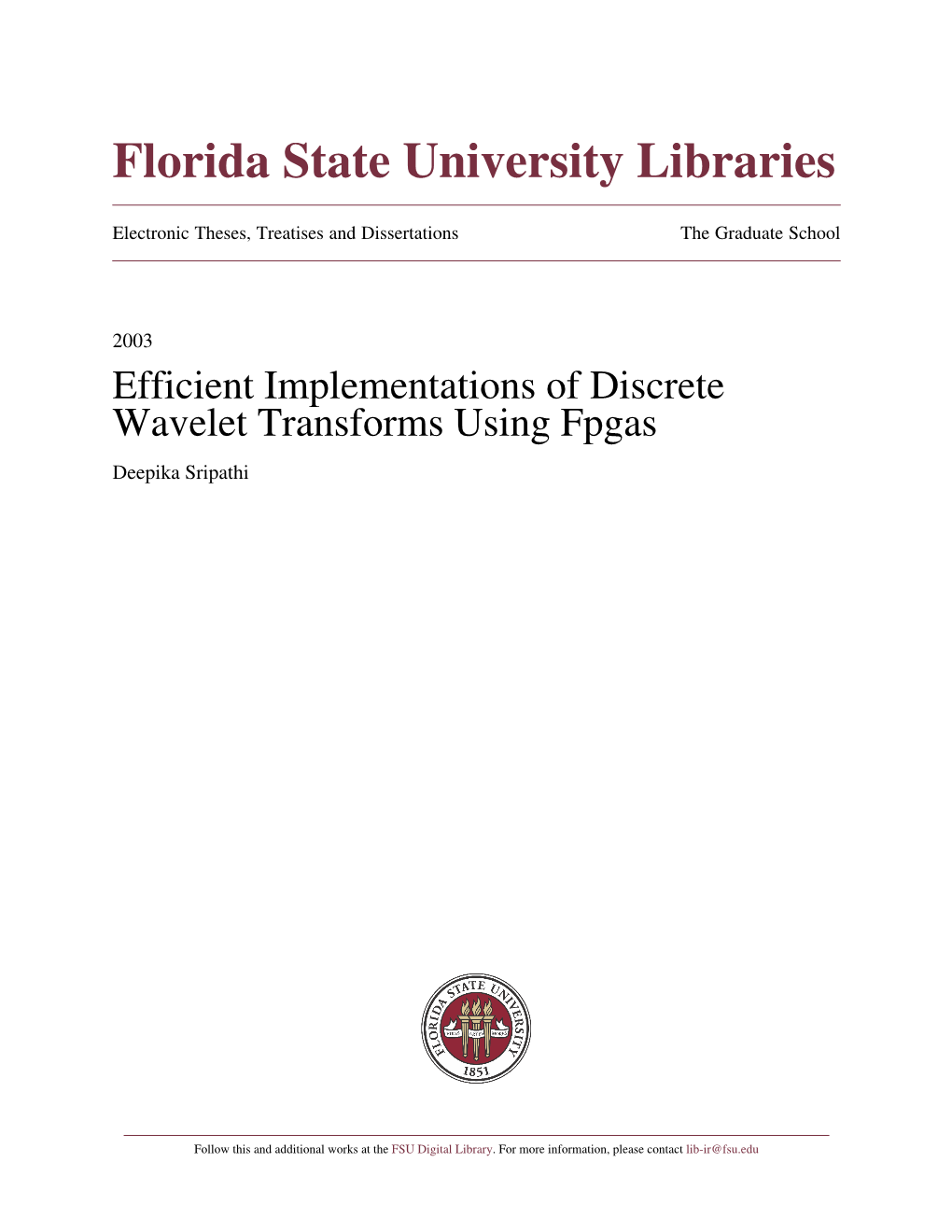 Efficient Implementations of Discrete Wavelet Transforms Using Fpgas Deepika Sripathi