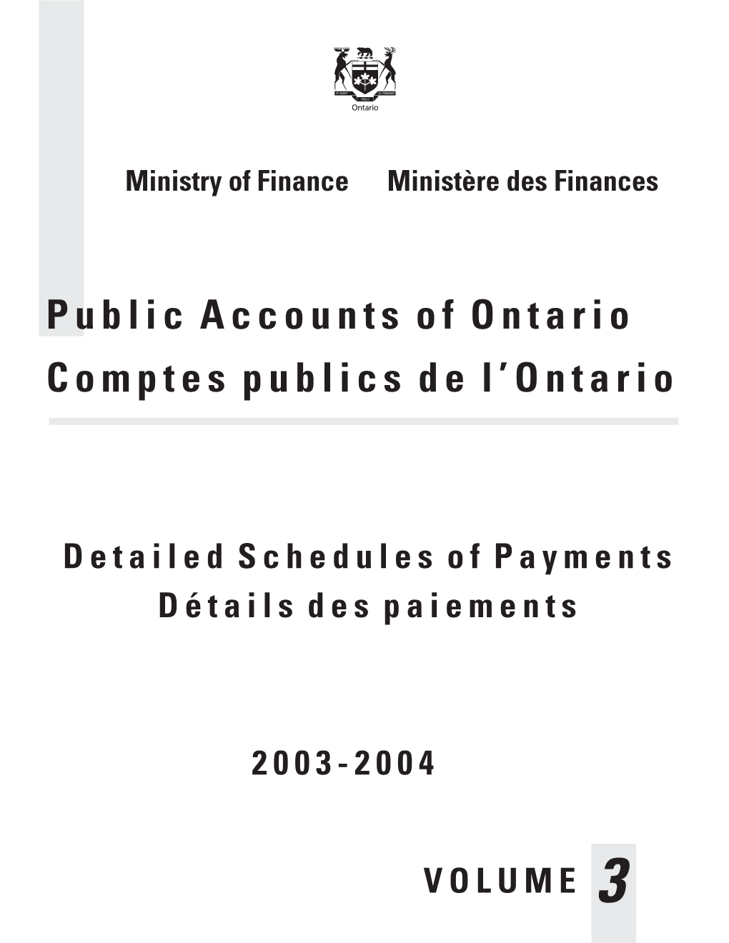 Public Accounts of Ontario 2003-04 Volume 3 / Comptes Publiques De L