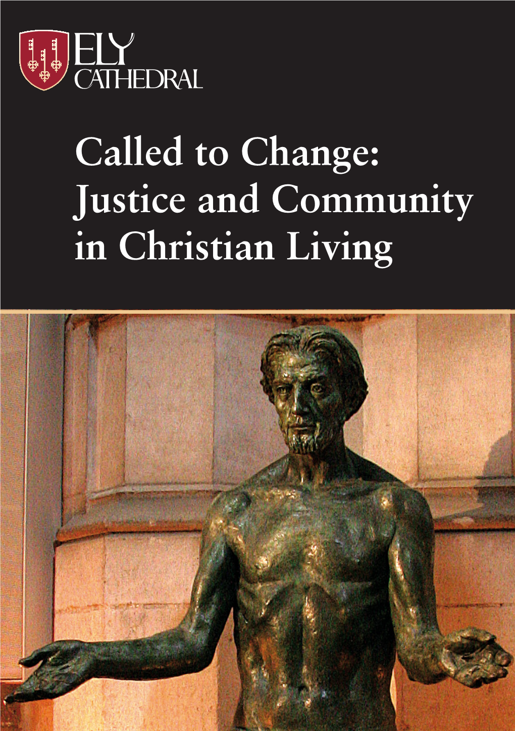 Called to Change: Justice and Community in Christian Living Called to Change: Justice and Community in Christian Living