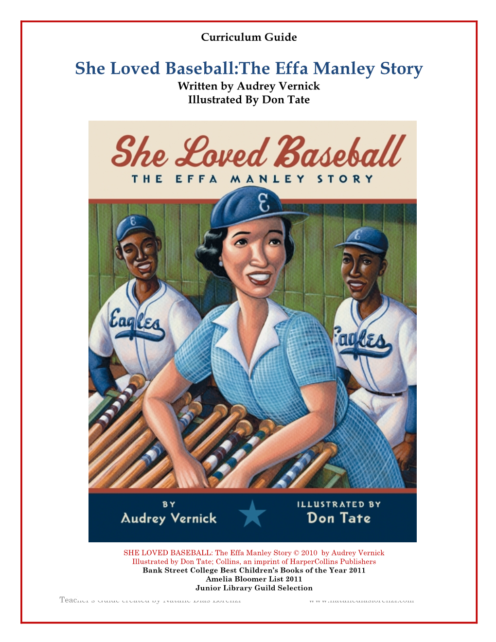 She Loved Baseball:The Effa Manley Story Written by Audrey Vernick Illustrated by Don Tate