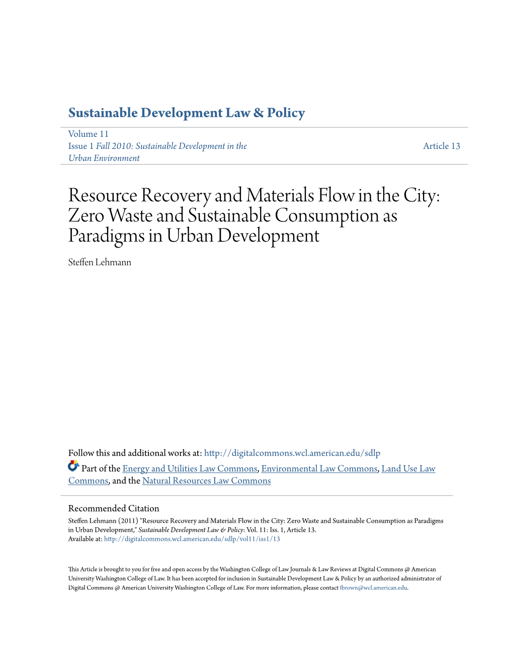 Resource Recovery and Materials Flow in the City: Zero Waste and Sustainable Consumption As Paradigms in Urban Development Steffen Lehmann