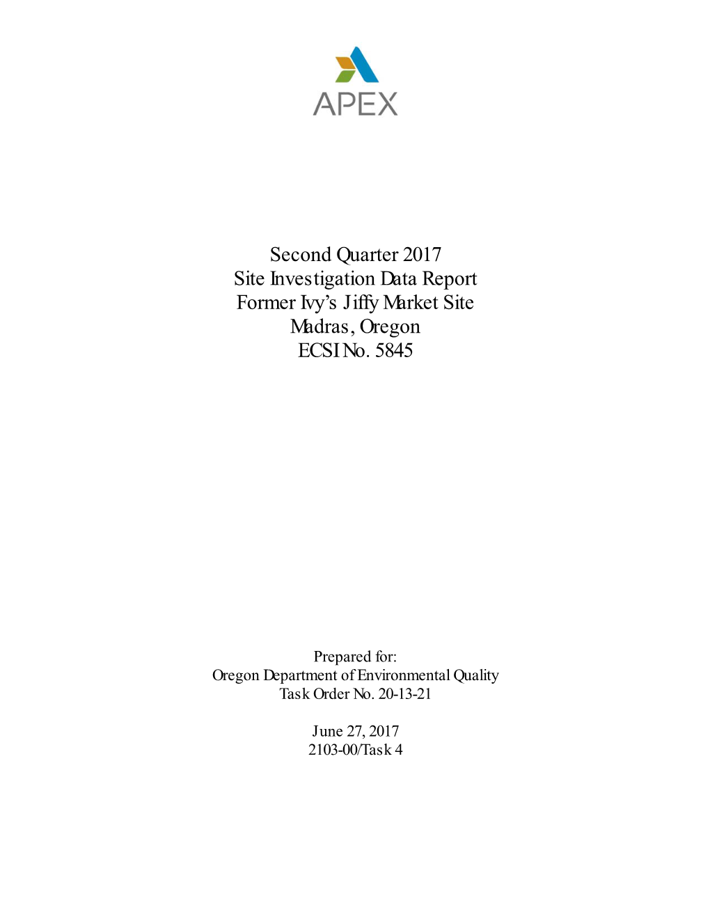 Second Quarter 2017 Site Investigation Data Report Former Ivy’S Jiffy Market Site Madras, Oregon ECSI No