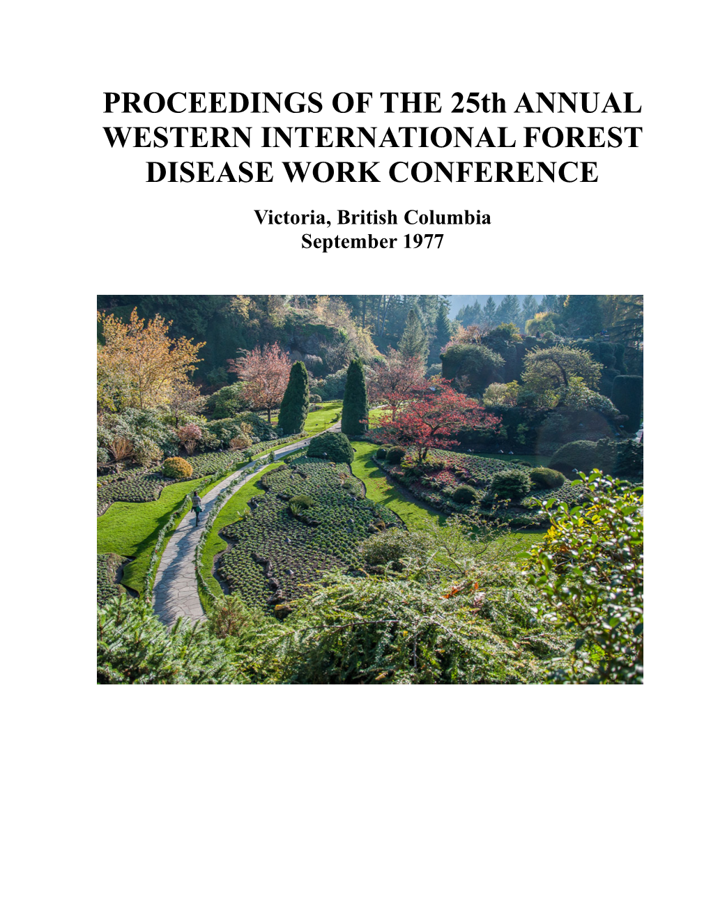 PROCEEDINGS of the 25Th ANNUAL WESTERN INTERNATIONAL FOREST DISEASE WORK CONFERENCE