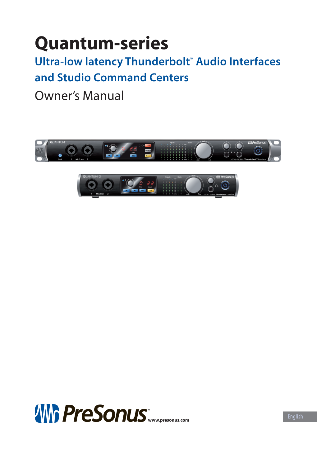 Quantum-Series Ultra-Low Latency Thunderbolt™ Audio Interfaces and Studio Command Centers Owner’S Manual