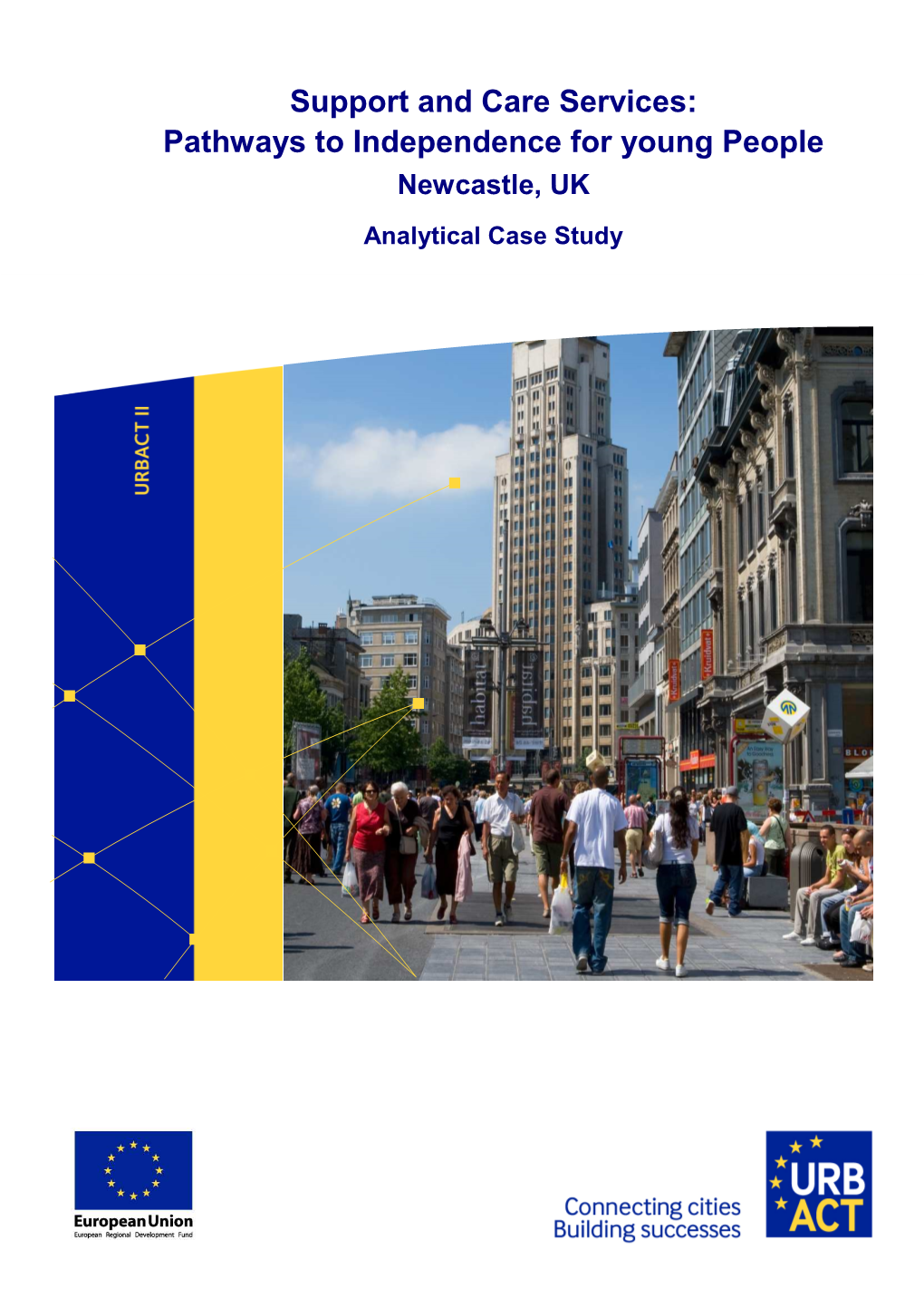 Support and Care Services: Pathways to Independence for Young People Newcastle, UK Analytical Case Study