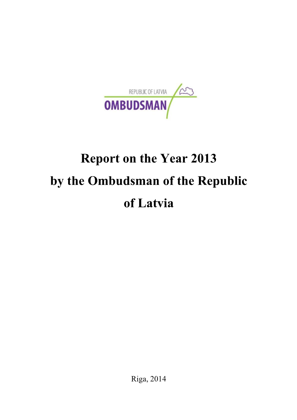 Report on the Year 2013 by the Ombudsman of the Republic of Latvia